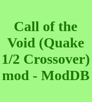 Call of the Void (Quake 1/2 Crossover) mod - ModDB